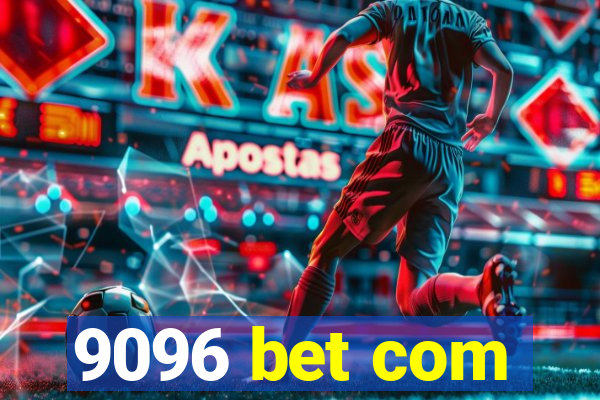 9096 bet com